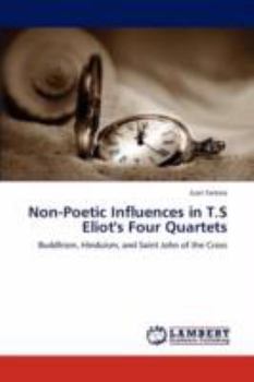 Paperback Non-Poetic Influences in T.S Eliot's Four Quartets Book