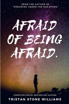 Paperback Afraid of Being Afraid. Book