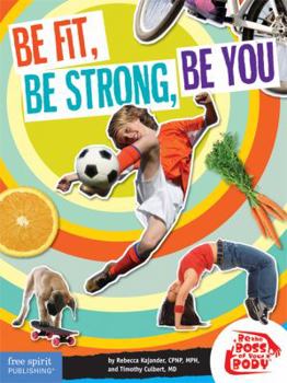 Paperback Be Fit, Be Strong, Be You Book