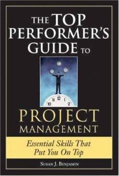 Hardcover The Top Performer's Guide to Project Management Book