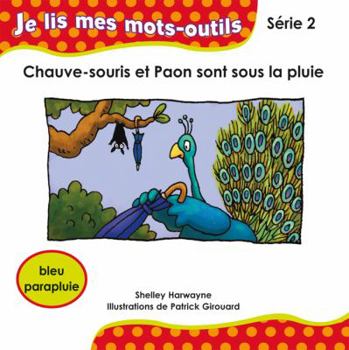 Paperback Chauve-souris et Paon sont sous la pluie [French] Book