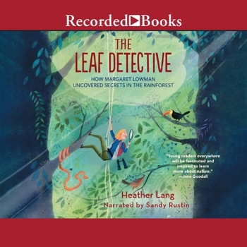 Audio CD Leaf Detective: How Margaret Lowman Uncovered Secrets in the Rainforest Book