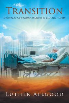 Paperback Transition: Deathbed's Compelling Evidence of Life After Death Book