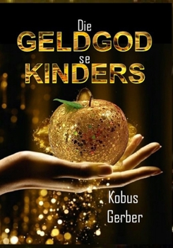 Paperback Die Geldgod se Kinders [Afrikaans] Book