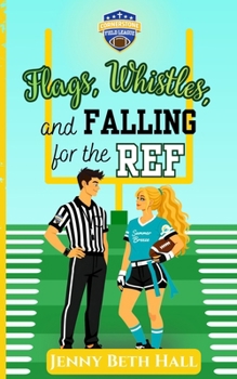 Paperback Flags, Whistles, and Falling for the Ref Book
