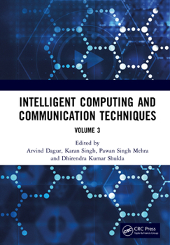 Hardcover Intelligent Computing and Communication Techniques: Proceedings of the International Conference on Intelligent Computing and Communication Techniques Book