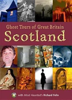 Hardcover Scotland. with Most Haunted's Richard Felix Book
