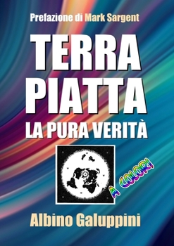 Paperback TERRA PIATTA - la pura verità [Italian] Book