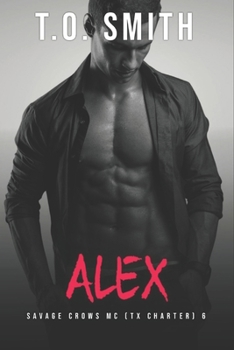 Paperback Alex: Savage Crows MC Book 6 Book