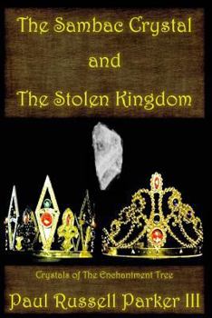 Paperback The Sambac Crystal and The Stolen Kingdom Book