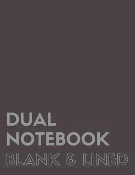 Paperback Dual Notebook Blank & Lined: Letter Size Notebook with Lined and Blank Pages Alternating, 8.5 x 11, 100 Pages (50 Wide Ruled + 50 Blank), Grey Soft Book