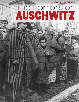 Library Binding The Horrors of Auschwitz Book