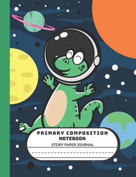 Primary Composition Notebook Story Paper Journal: Dinosaur Journal Blank Dotted Writing Sheets Notebook For Preschool And Kindergarten ... For Preschoolers