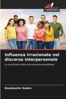 Paperback Influenza irrazionale nel discorso interpersonale [Italian] Book