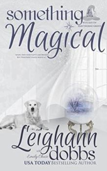 Something Magical - Book #1 of the Witches of Hawthorne Grove