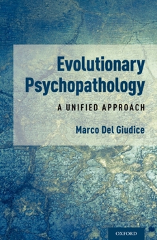 Hardcover Evolutionary Psychopathology: A Unified Approach Book