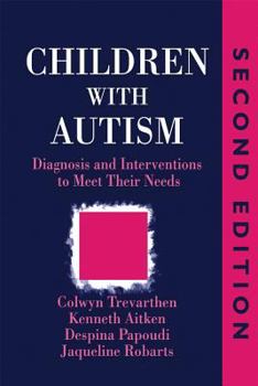 Paperback Children with Autism: Diagnosis and Intervention to Meet Their Needs Second Edition Book