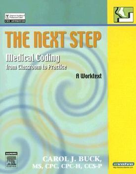 Paperback The Next Step: Medical Coding from Classroom to Practice: A Worktext Book