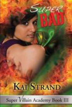 Paperback Super Bad: Super Villain Academy Book 3 Book