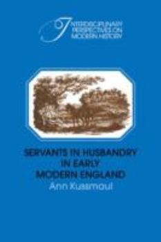 Servants in Husbandry in Early Modern England - Book  of the Interdisciplinary Perspectives on Modern History