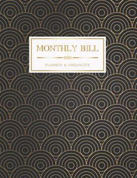 Paperback Monthly Bill Planner and Organizer: Weekly & Monthly Budget Planner Expense Tracker Personal Finance Money Planning Workbook Book