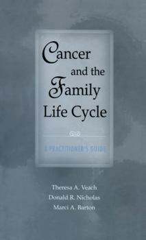 Hardcover Cancer and the Family Life Cycle: A Practitioner's Guide Book