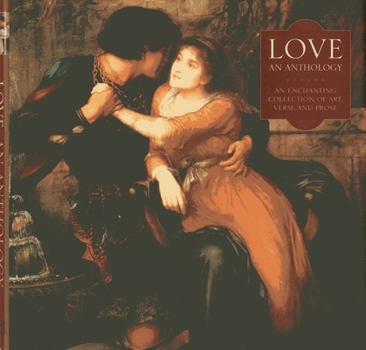 Hardcover Love: An Enchanting Collection of Art, Verse and Prose Book