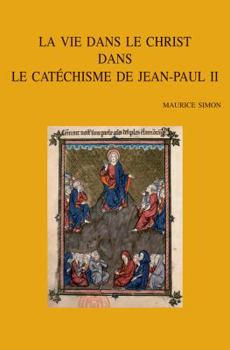 Paperback La Vie Dans Le Christ Dans Le Catechisme de Jean-Paul II [French] Book