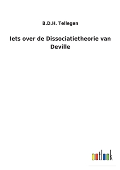 Paperback Iets over de Dissociatietheorie van Deville [Dutch] Book