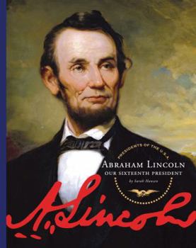 Library Binding Abraham Lincoln: Our Sixteenth President Book