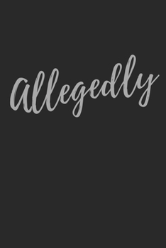 Allegedly: 2020-2024 Super Lawyer & Law Student Inspirational Quotes Planner & Notebook, 60 Months Calendar, (Lawyer Appreciation Gifts)