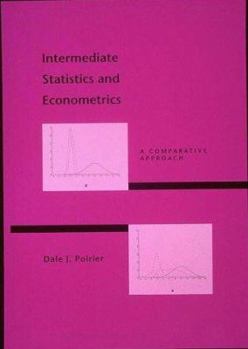 Hardcover Intermediate Statistics and Econometrics: A Comparative Approach Book