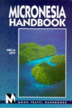 Paperback Micronesia Handbook (Micronesia Handbook, 4th ed) Book