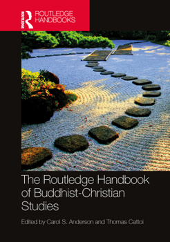 Paperback The Routledge Handbook of Buddhist-Christian Studies Book