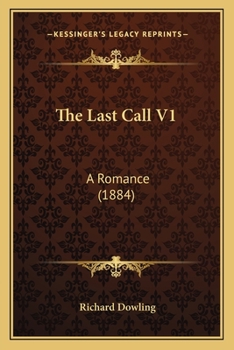 Paperback The Last Call V1: A Romance (1884) Book