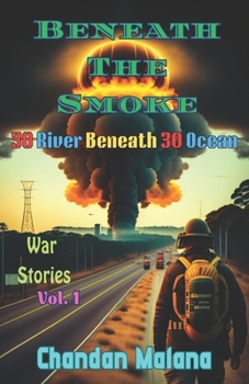 Paperback Beneath The Smoke: 30 River Beneath 30 Ocean Book