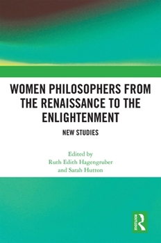 Paperback Women Philosophers from the Renaissance to the Enlightenment: New Studies Book