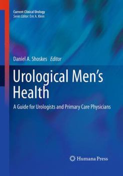 Urological Men's Health: A Guide for Urologists and Primary Care Physicians