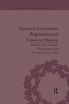 Paperback Financial Innovation, Regulation and Crises in History Book