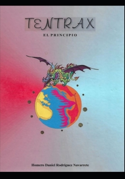 Paperback Tentrax: El principio [Spanish] Book
