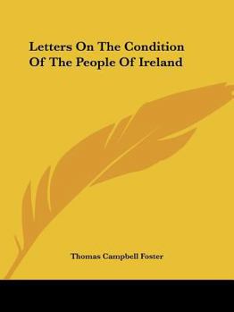 Letters on the Condition of the People of Ireland