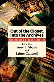 Hardcover Out of the Closet, Into the Archives: Researching Sexual Histories Book