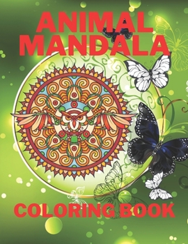 Paperback Animal Mandala Coloring Book: Relaxing coloring activities for Adults & Kids Book