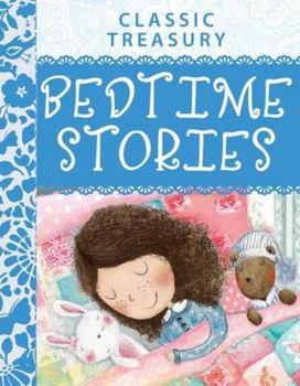 Hardcover Classic Treasury Bedtime Stories: Classic Treasury Bedtime Stories Is Brimming with Timeless S Book