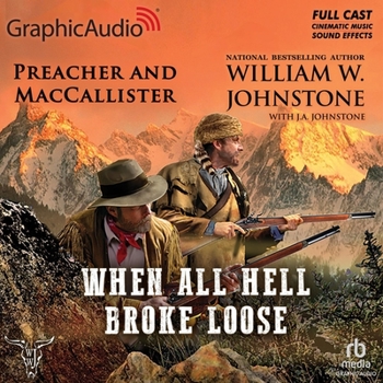 MP3 CD When All Hell Broke Loose [Dramatized Adaptation]: Preacher and Maccallister 3 Book