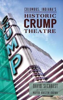 Hardcover Columbus, Indiana's Historic Crump Theatre Book