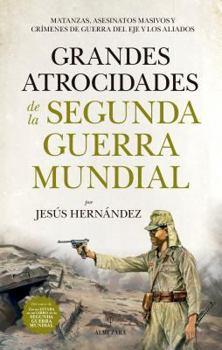 Paperback Grandes Atrocidades de la Segunda Guerra Mundial [Spanish] Book