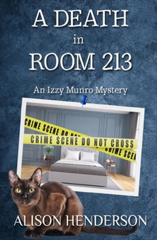 A Death in Room 213: An Izzy Munro Cozy Mystery (Izzy Munro Mysteries)
