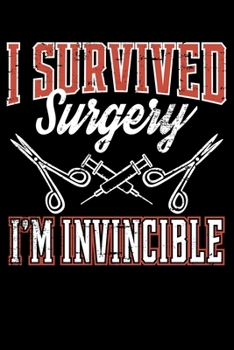 Paperback I Survived Surgery I'm Invincible: Funny Surgery Survivor Get Well Soon Lined Notebook Journal Diary 6x9 Book