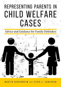 Paperback Representing Parents in Child Welfare Cases: Advice and Guidance for Family Defenders Book